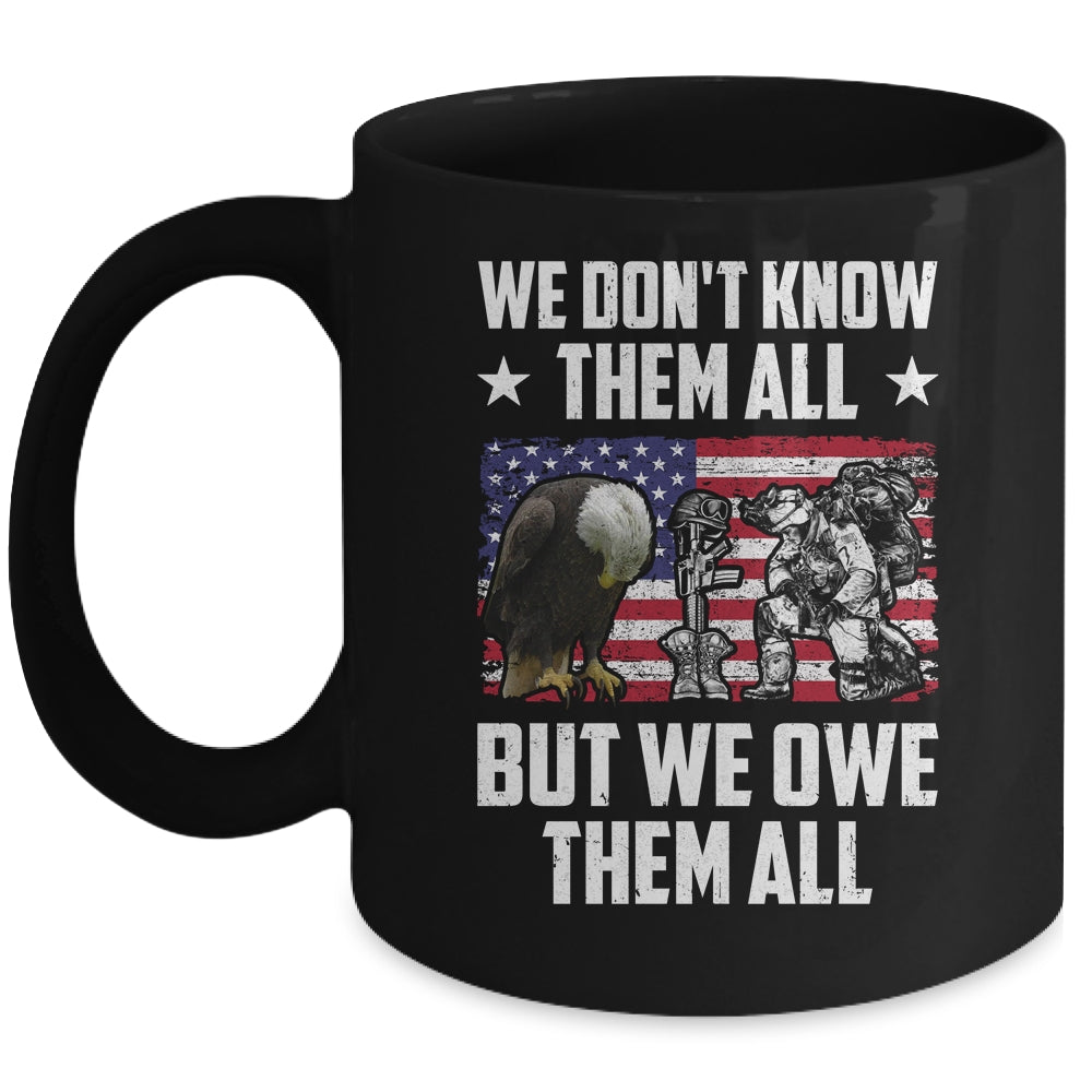 We Don't Know Them All But We Owe Them All Memorial Day Mug | siriusteestore