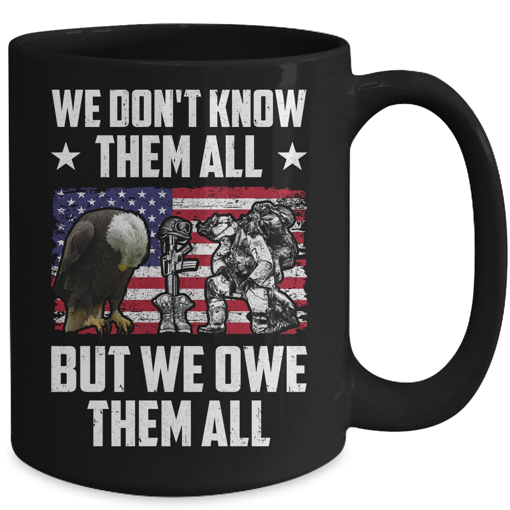 We Don't Know Them All But We Owe Them All Memorial Day Mug | siriusteestore