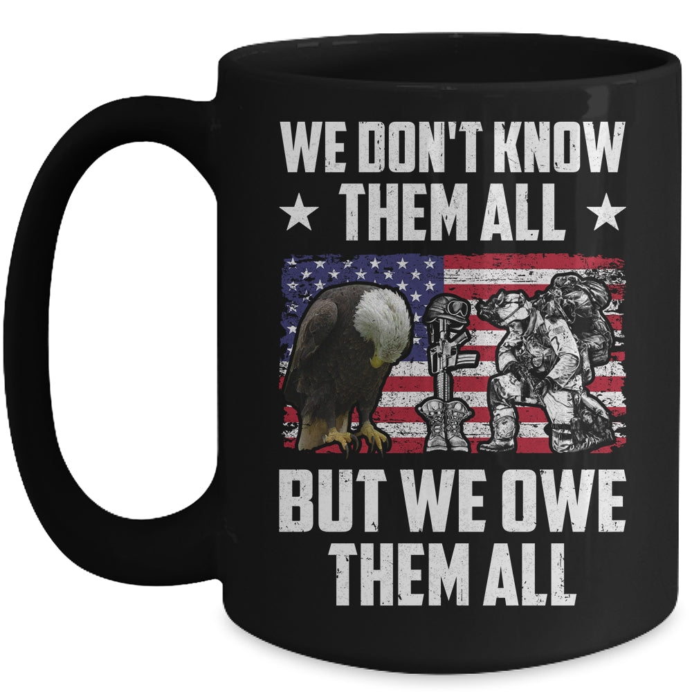 We Don't Know Them All But We Owe Them All Memorial Day Mug | siriusteestore