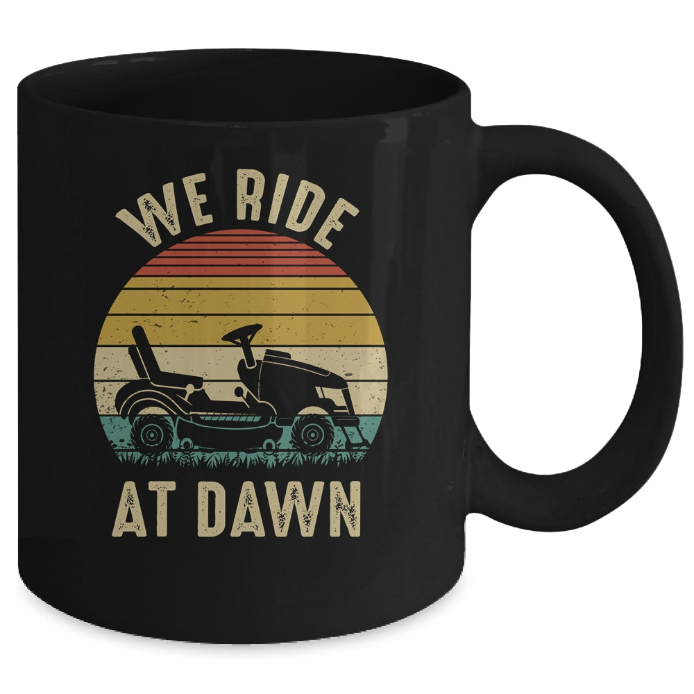 We Ride At Dawn Lawnmower for Dad Fathers Day Vintage Mug | siriusteestore
