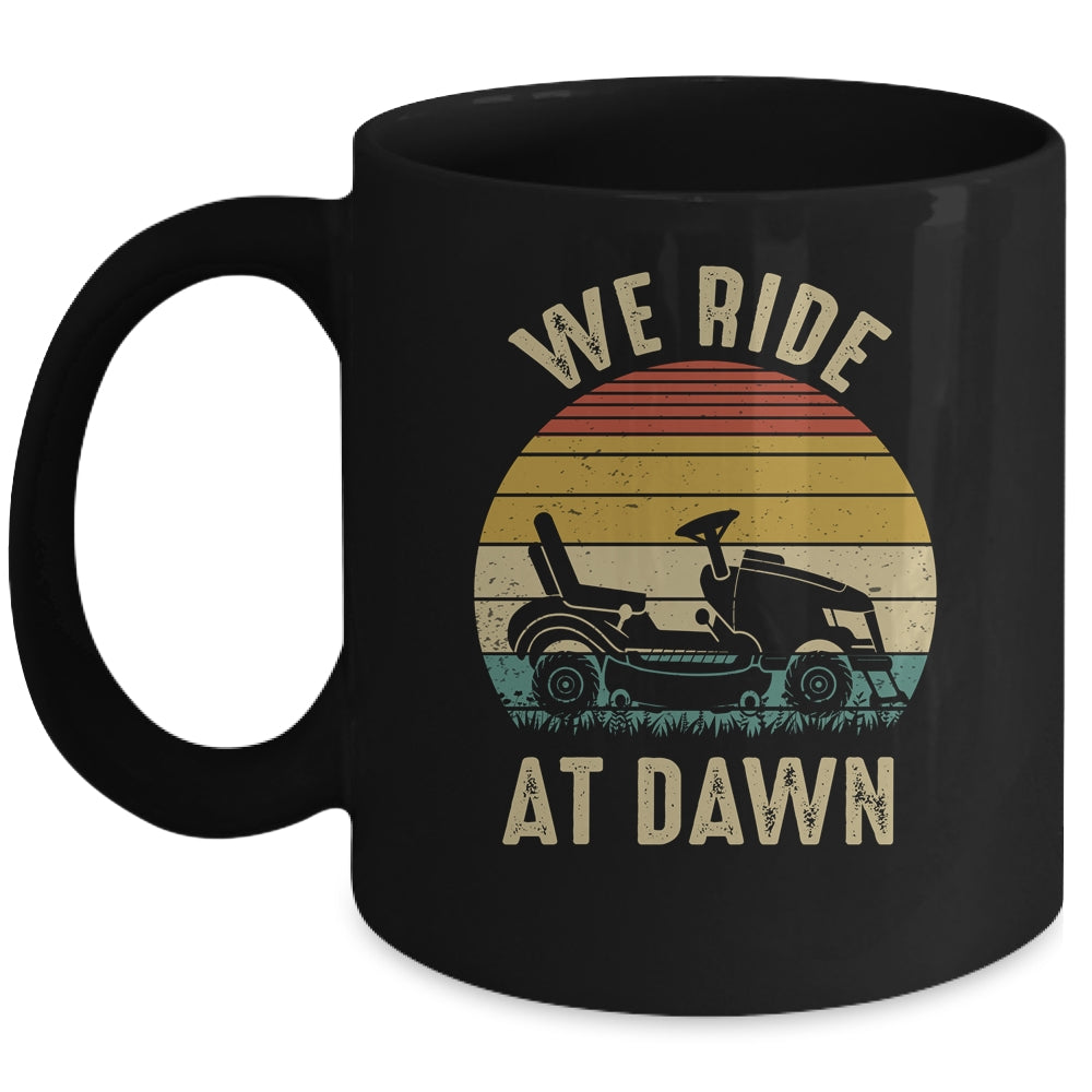 We Ride At Dawn Lawnmower for Dad Fathers Day Vintage Mug | siriusteestore