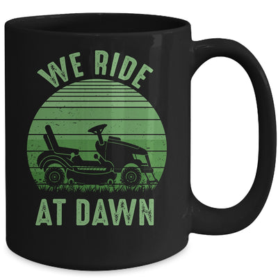 We Ride At Dawn Lawnmower for Men Dad Father's Day Mug | siriusteestore