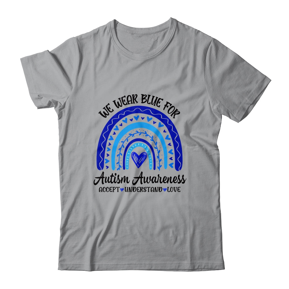 We Wear Blue For Autism Awareness Accept Understand Love Shirt & Tank Top | siriusteestore