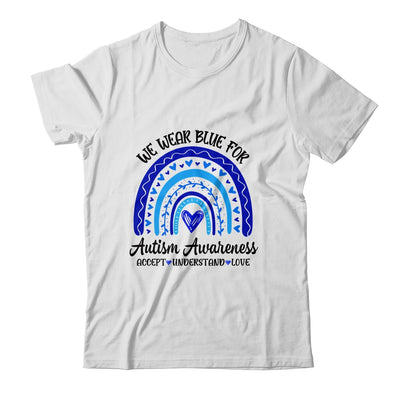 We Wear Blue For Autism Awareness Accept Understand Love Shirt & Tank Top | siriusteestore