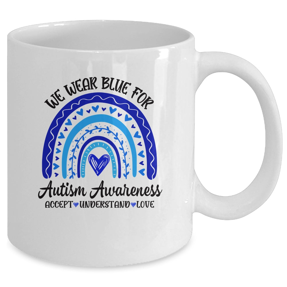 We Wear Blue For Autism Awareness Accept Understand Love Mug | siriusteestore