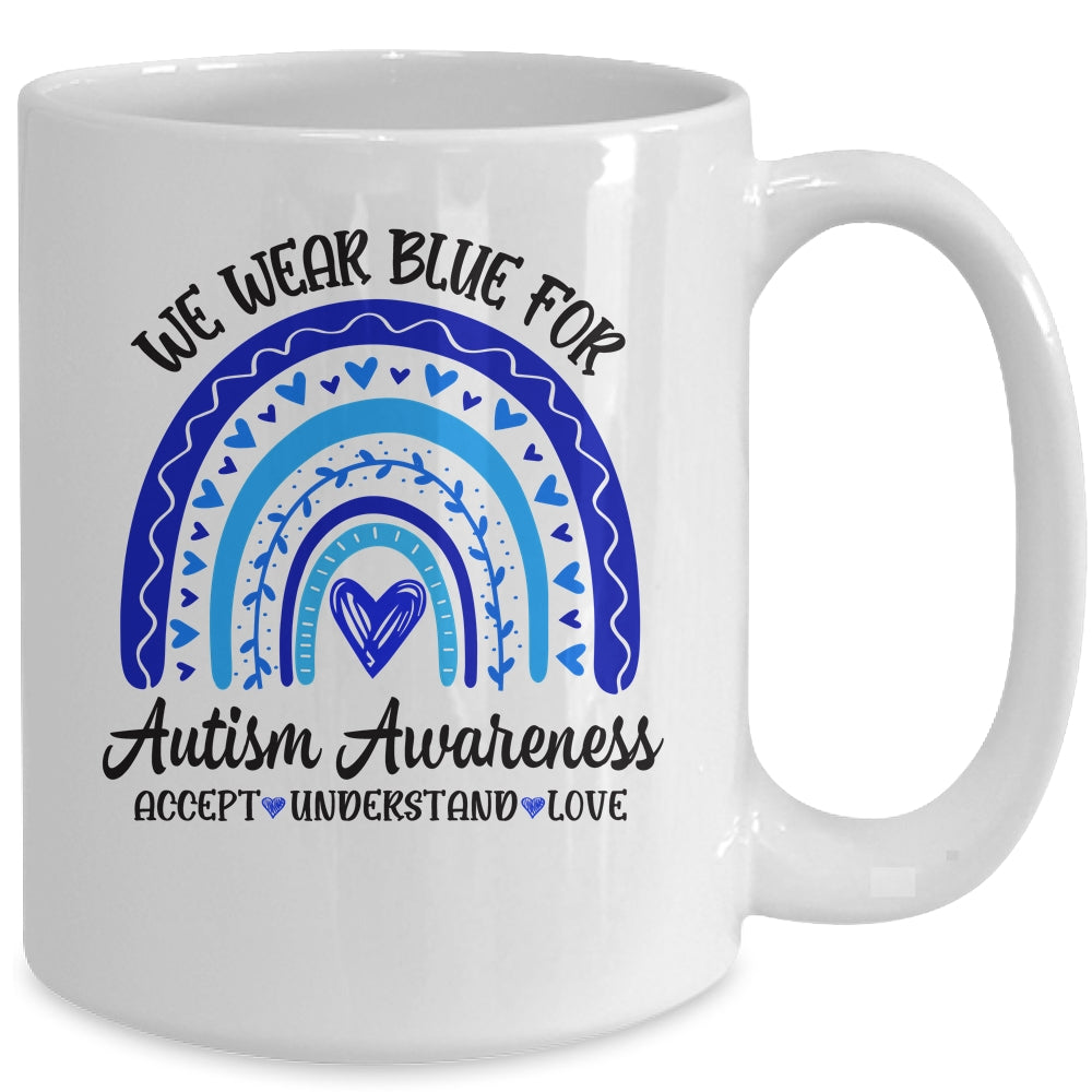 We Wear Blue For Autism Awareness Accept Understand Love Mug | siriusteestore