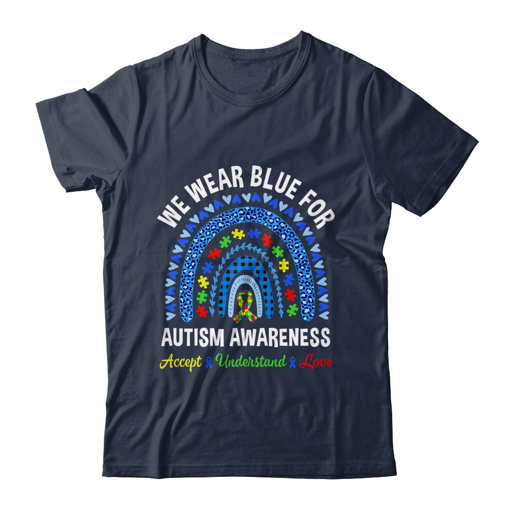 We Wear Blue For Autism Awareness Month Autism Rainbow Shirt & Hoodie | siriusteestore