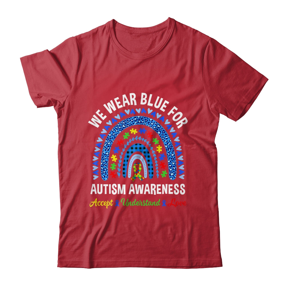 We Wear Blue For Autism Awareness Month Autism Rainbow Shirt & Hoodie | siriusteestore