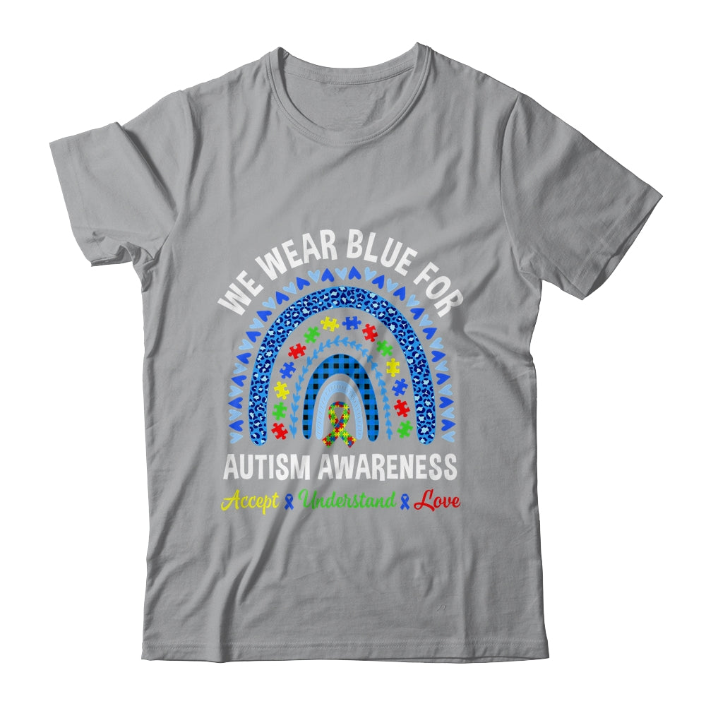 We Wear Blue For Autism Awareness Month Autism Rainbow Shirt & Hoodie | siriusteestore
