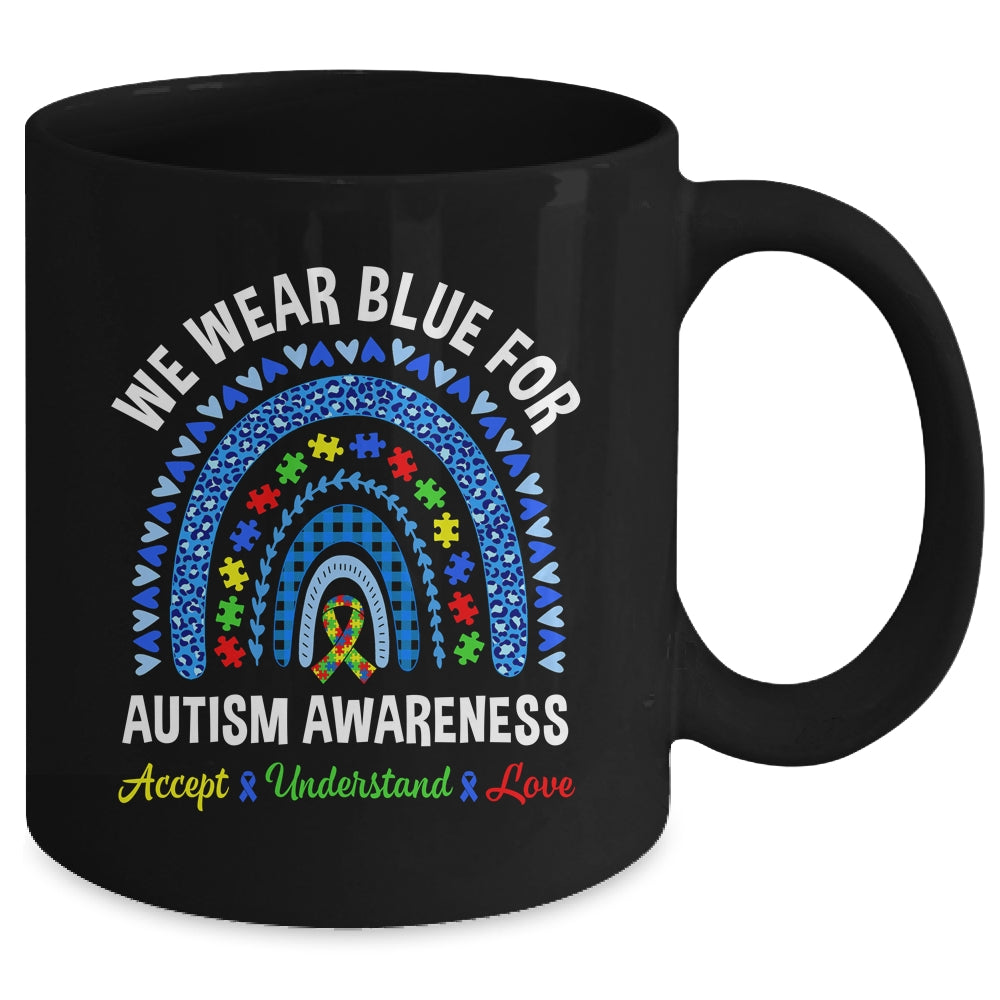 We Wear Blue For Autism Awareness Month Autism Rainbow Mug | siriusteestore