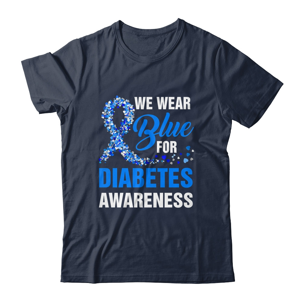 We Wear Blue For Diabetes Awareness Month November Awareness Shirt & Hoodie | siriusteestore
