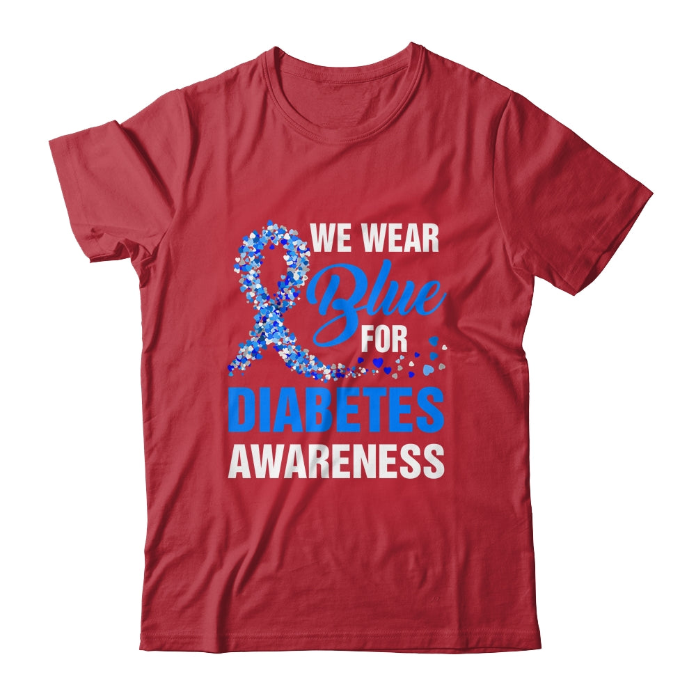 We Wear Blue For Diabetes Awareness Month November Awareness Shirt & Hoodie | siriusteestore
