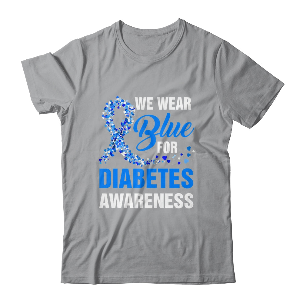 We Wear Blue For Diabetes Awareness Month November Awareness Shirt & Hoodie | siriusteestore