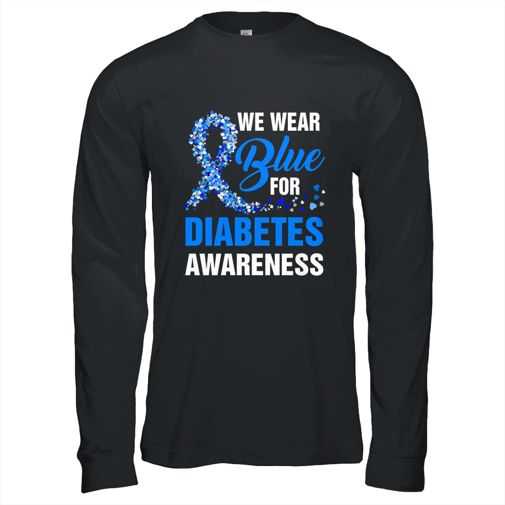 We Wear Blue For Diabetes Awareness Month November Awareness Shirt & Hoodie | siriusteestore