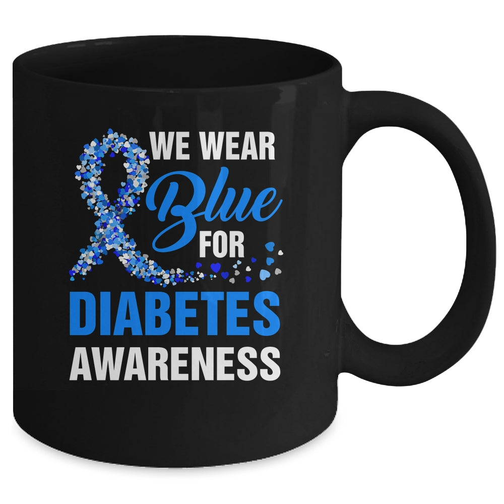 We Wear Blue For Diabetes Awareness Month November Awareness Mug | siriusteestore