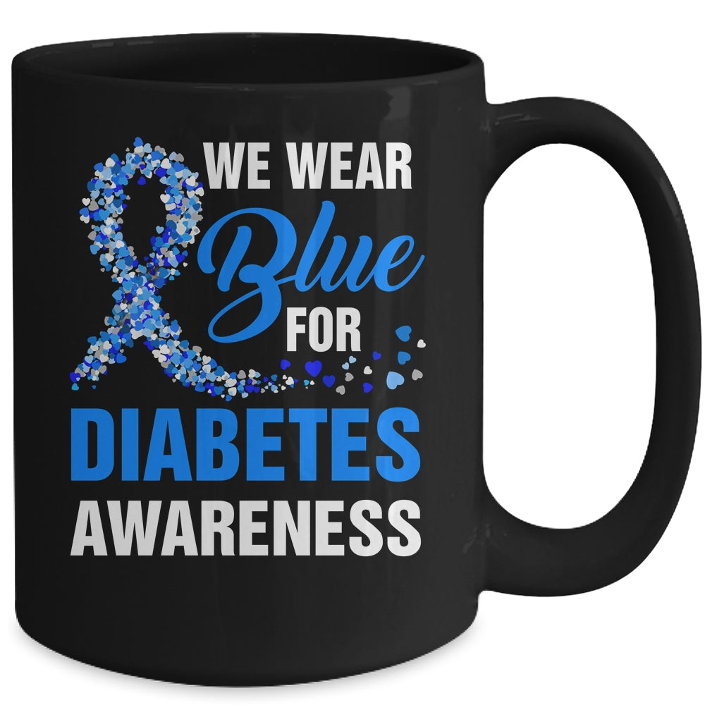We Wear Blue For Diabetes Awareness Month November Awareness Mug | siriusteestore