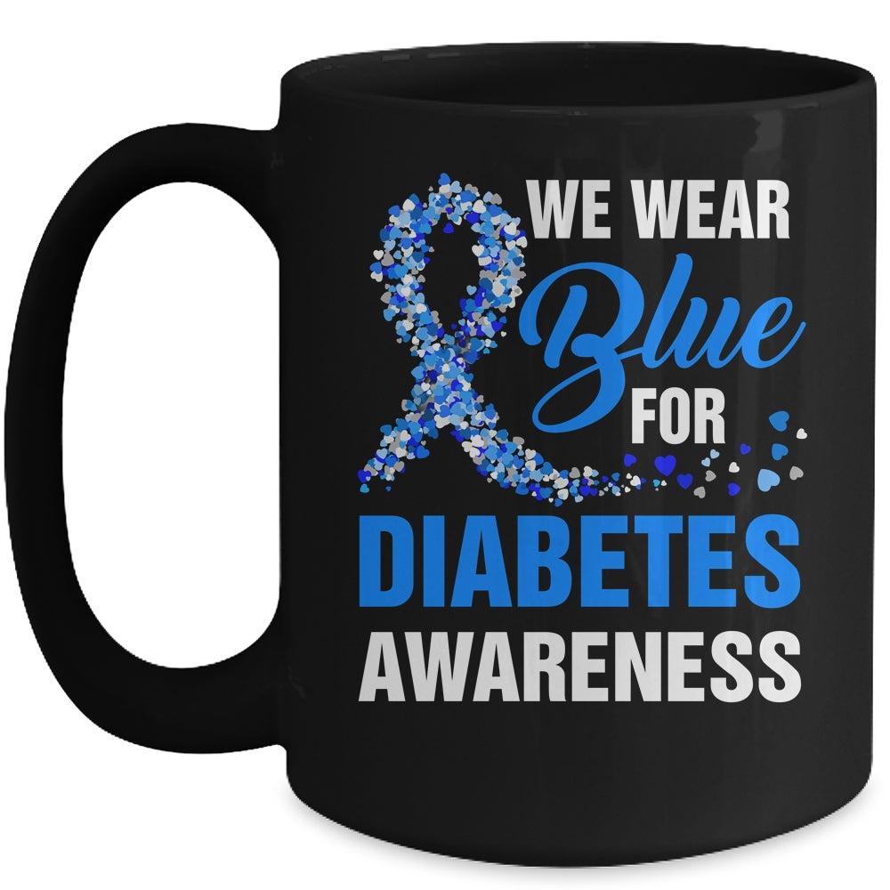 We Wear Blue For Diabetes Awareness Month November Awareness Mug | siriusteestore