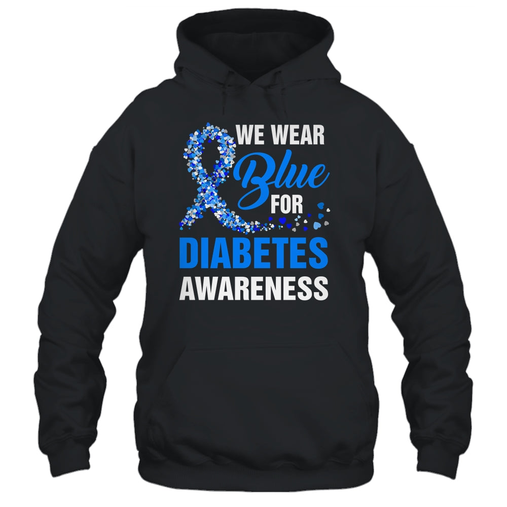 We Wear Blue For Diabetes Awareness Month November Awareness Shirt & Hoodie | siriusteestore