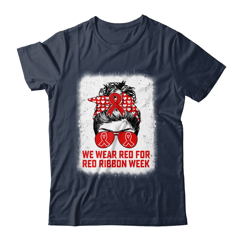 We Wear Red For Red Ribbon Week Awareness Messy Bun Teacher Shirt & Hoodie | siriusteestore