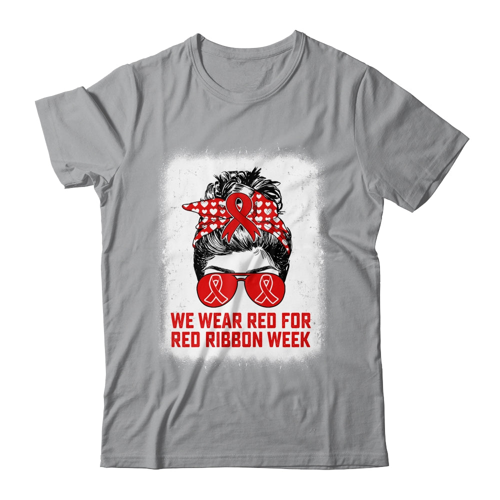 We Wear Red For Red Ribbon Week Awareness Messy Bun Teacher Shirt & Hoodie | siriusteestore