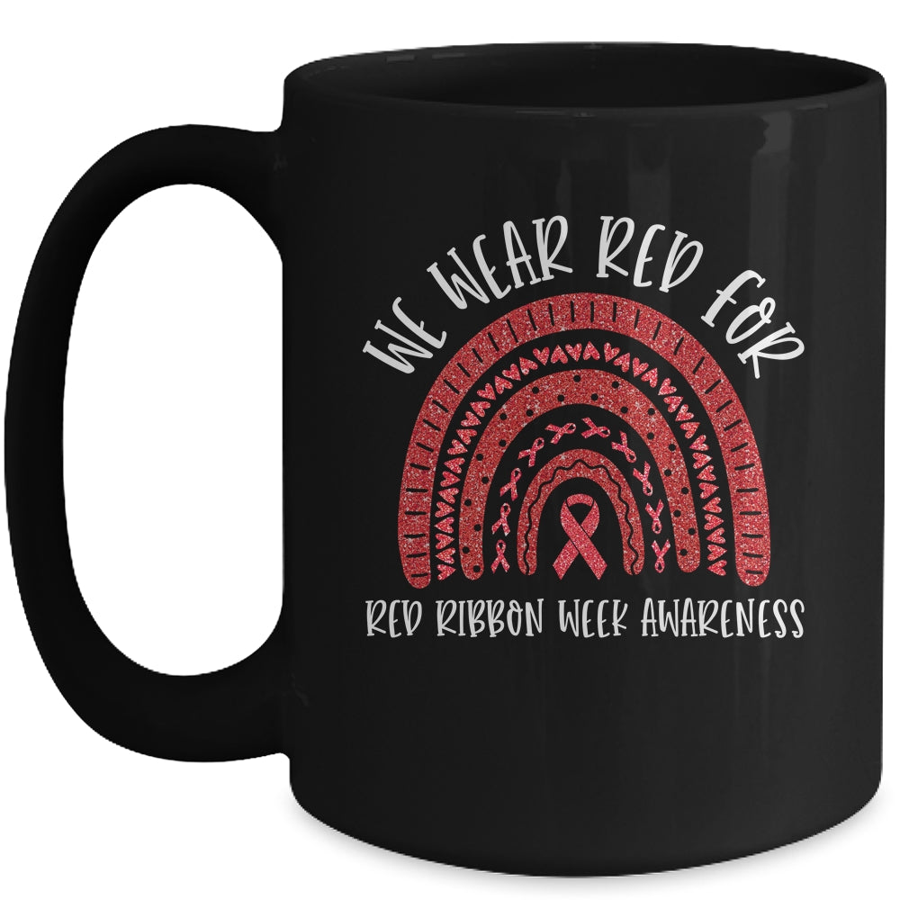We Wear Red For Red Ribbon Week Awareness Rainbow Mug | siriusteestore