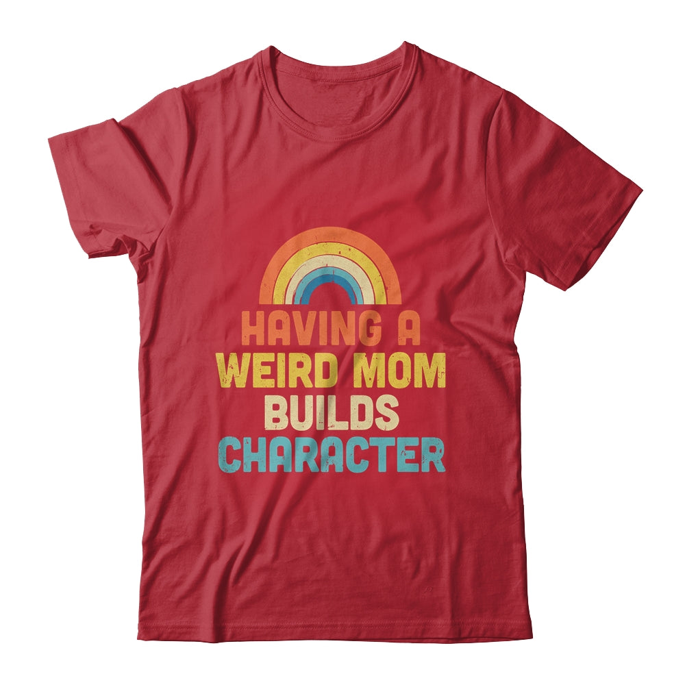 Weird Moms Build Character Vintage Shirt & Tank Top | siriusteestore