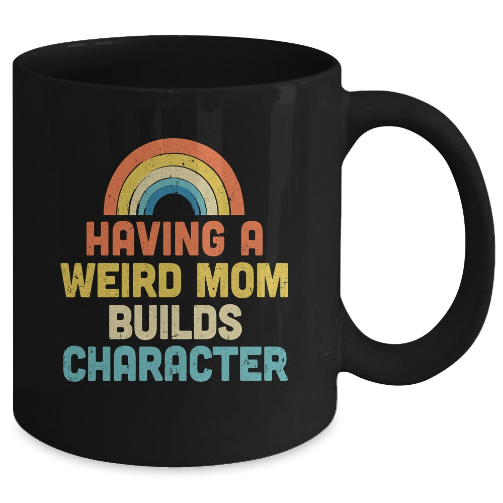 Weird Moms Build Character Vintage Mug | siriusteestore