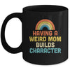 Weird Moms Build Character Vintage Mug | siriusteestore