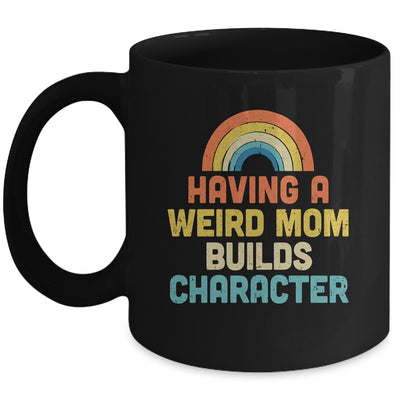Weird Moms Build Character Vintage Mug | siriusteestore