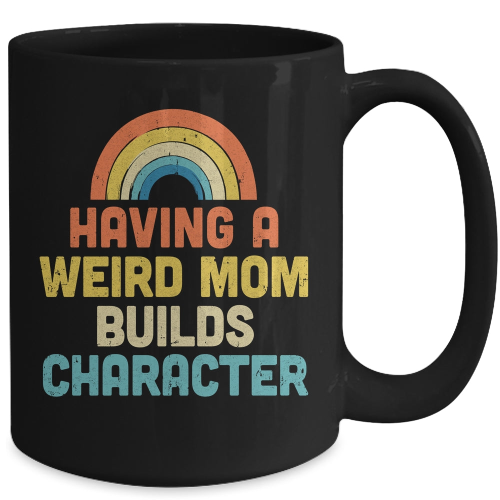 Weird Moms Build Character Vintage Mug | siriusteestore
