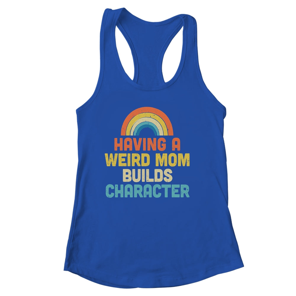 Weird Moms Build Character Vintage Shirt & Tank Top | siriusteestore