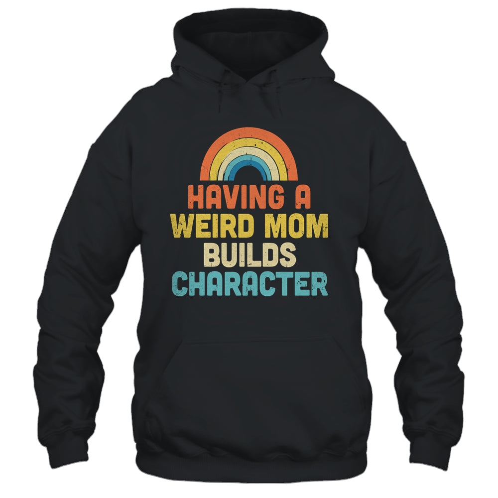 Weird Moms Build Character Vintage Shirt & Tank Top | siriusteestore
