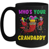 Whos Your Crawdaddy Crawfish Mardi Gras Funny Mug | siriusteestore