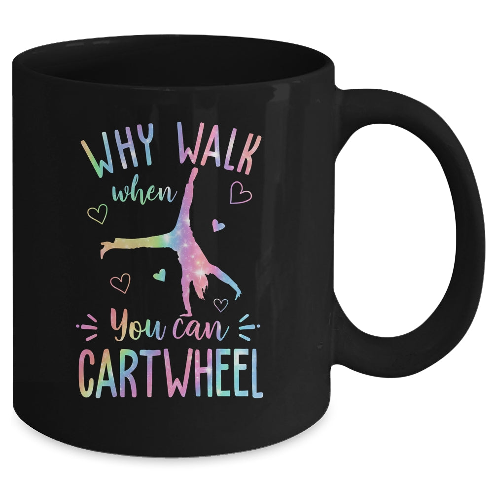 Why Walk When You Can Cartwheel Gymnast Gymnastic Girl Mug | siriusteestore