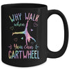 Why Walk When You Can Cartwheel Gymnast Gymnastic Girl Mug | siriusteestore