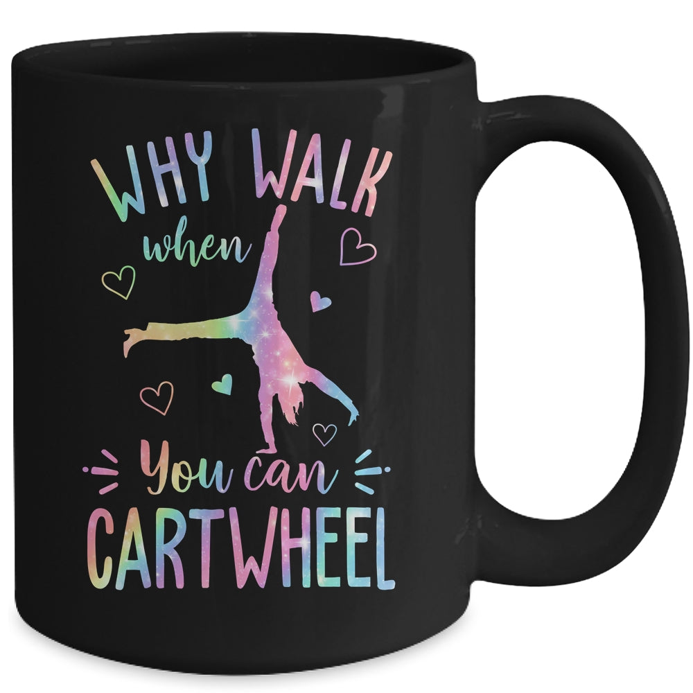 Why Walk When You Can Cartwheel Gymnast Gymnastic Girl Mug | siriusteestore
