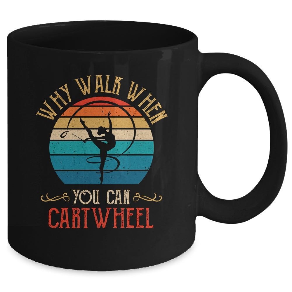 Why Walk When You Cartwheel Gymnastics Girls Women Mug | siriusteestore