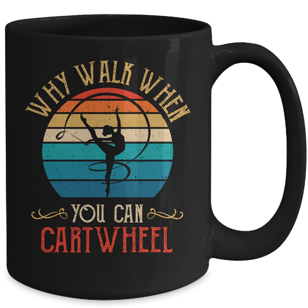 Why Walk When You Cartwheel Gymnastics Girls Women Mug | siriusteestore