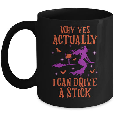 Why Yes Actually I Can Drive A Stick Funny Halloween Witch Mug | siriusteestore