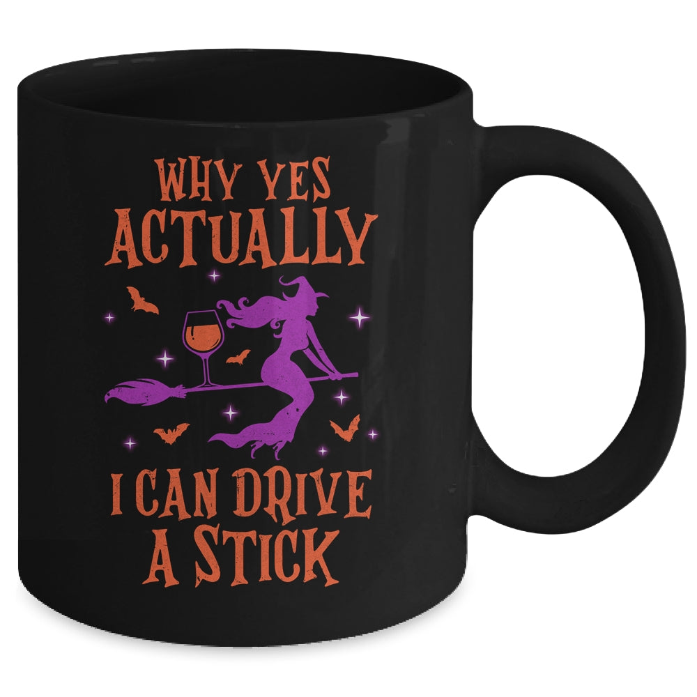 Why Yes Actually I Can Drive A Stick Funny Halloween Witch Mug | siriusteestore
