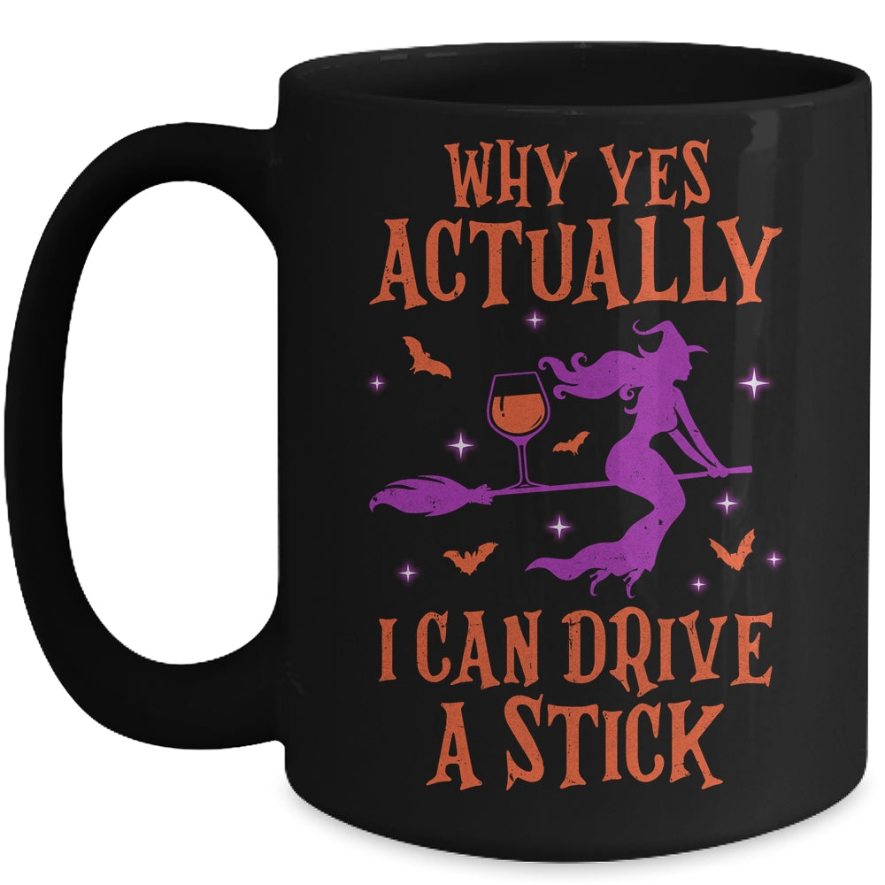 Why Yes Actually I Can Drive A Stick Funny Halloween Witch Mug | siriusteestore