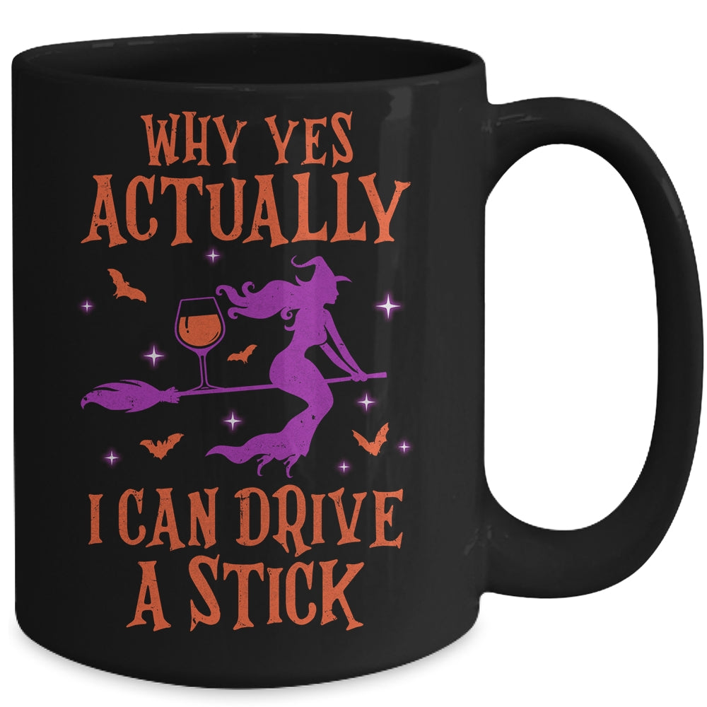 Why Yes Actually I Can Drive A Stick Funny Halloween Witch Mug | siriusteestore