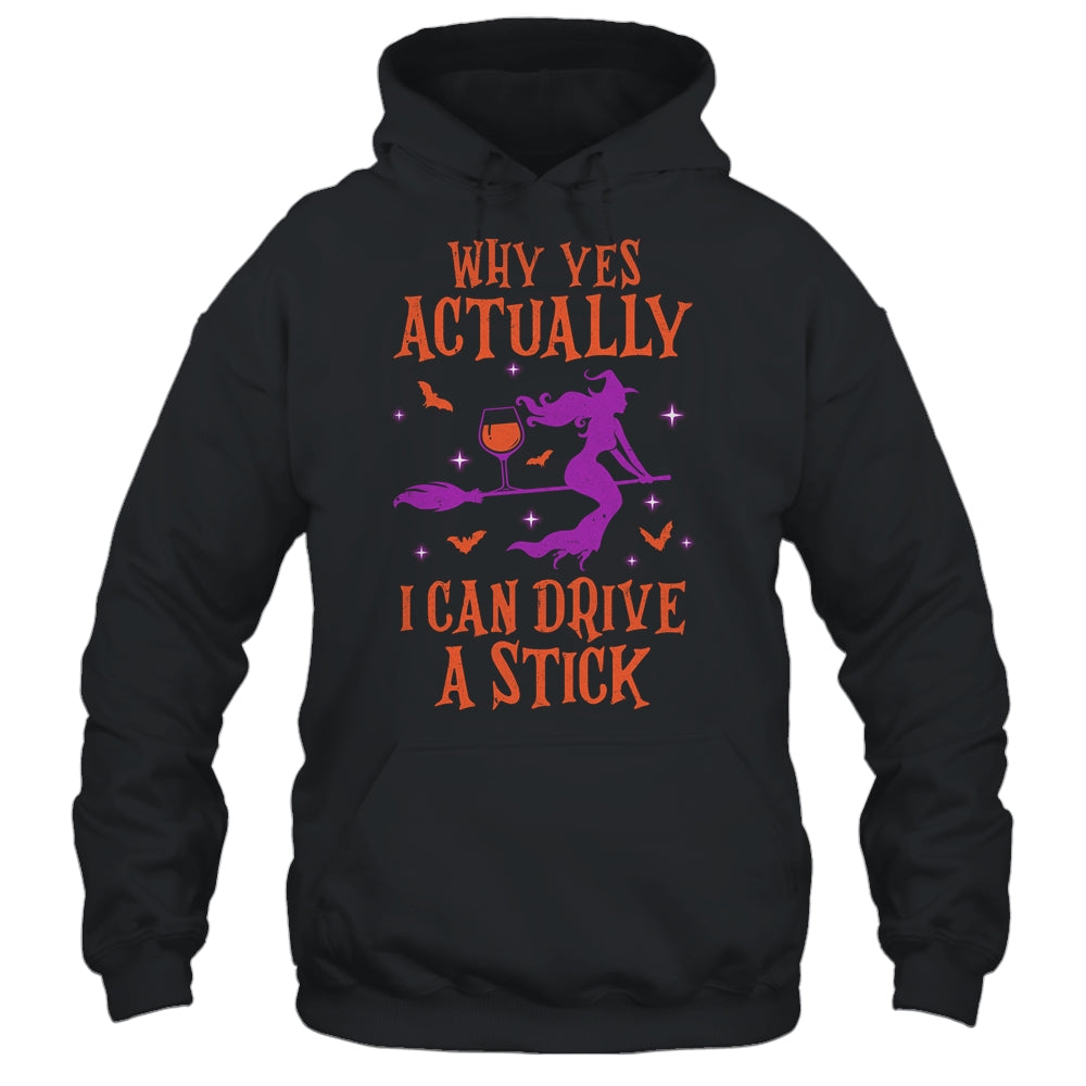 Why Yes Actually I Can Drive A Stick Funny Halloween Witch Shirt & Hoodie | siriusteestore
