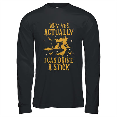 Why Yes Actually I Can Drive A Stick Halloween Witch Cat Shirt & Hoodie | siriusteestore