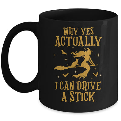 Why Yes Actually I Can Drive A Stick Halloween Witch Cat Mug | siriusteestore