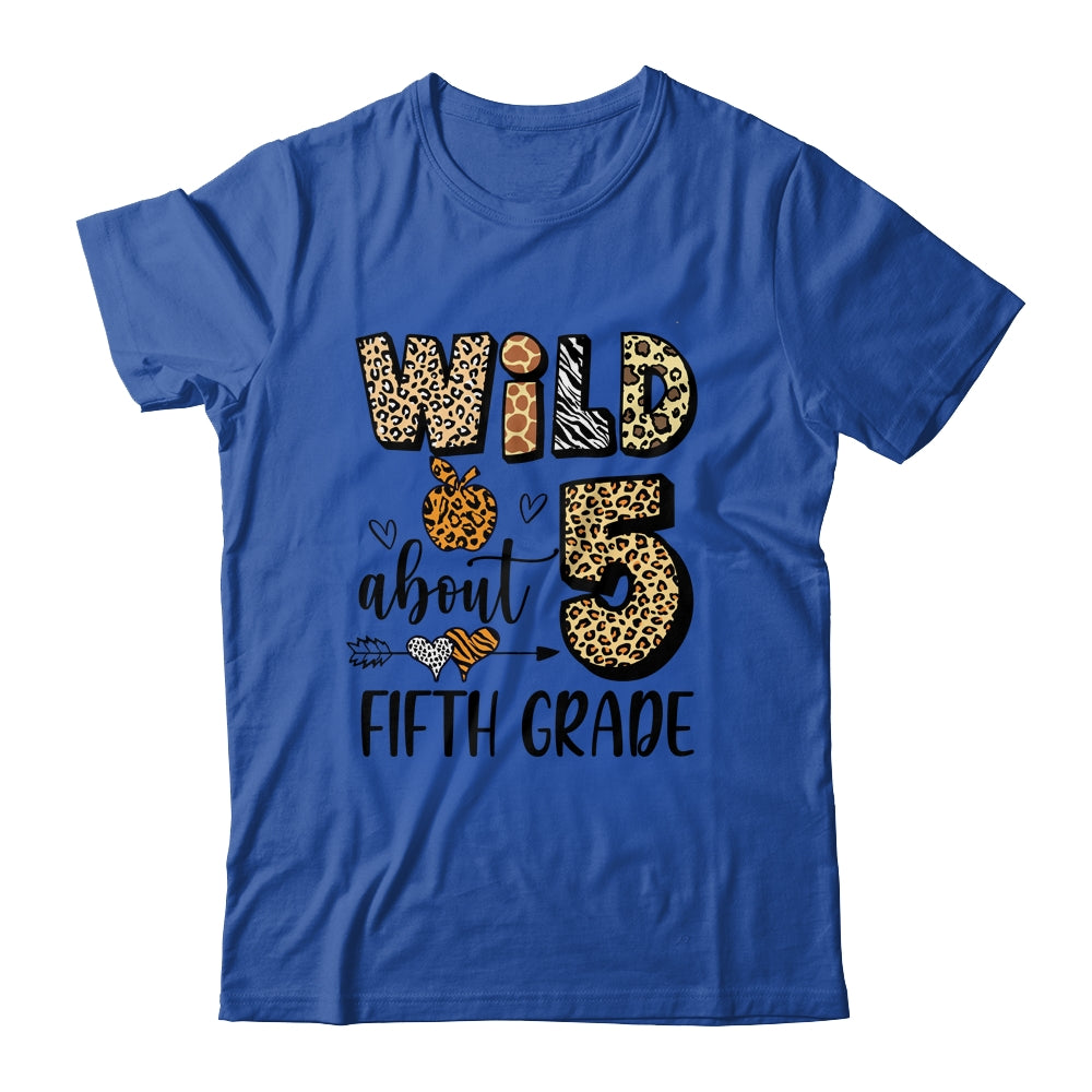 Wild About 5th Fifth Grade Back To School Student Teacher Shirt & Hoodie | siriusteestore