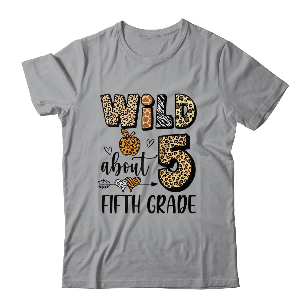 Wild About 5th Fifth Grade Back To School Student Teacher Shirt & Hoodie | siriusteestore