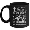 With Jesus In Her Heart Coffee In Her Hand Unstoppable Mug | siriusteestore