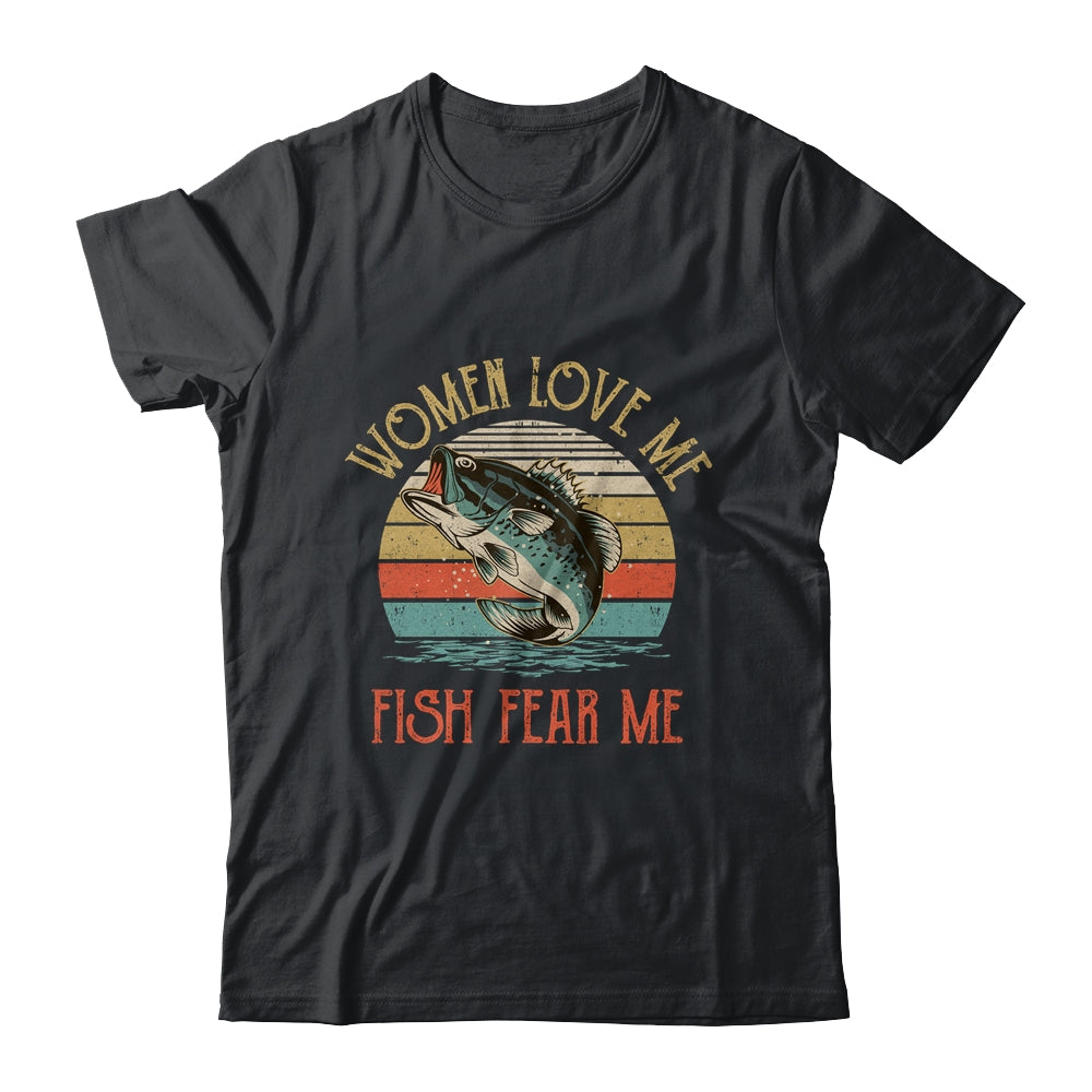 Women Love Me Fish Fear Me Funny Vintage Fishing Shirt & Hoodie | siriusteestore