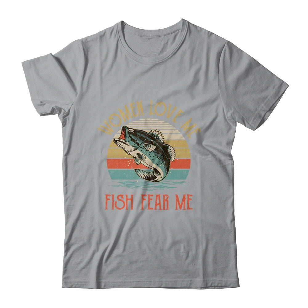 Women Love Me Fish Fear Me Funny Vintage Fishing Shirt & Hoodie 